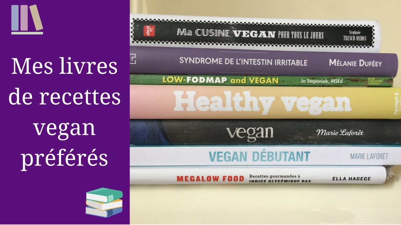 Mes livres de RECETTES VEGAN préférés