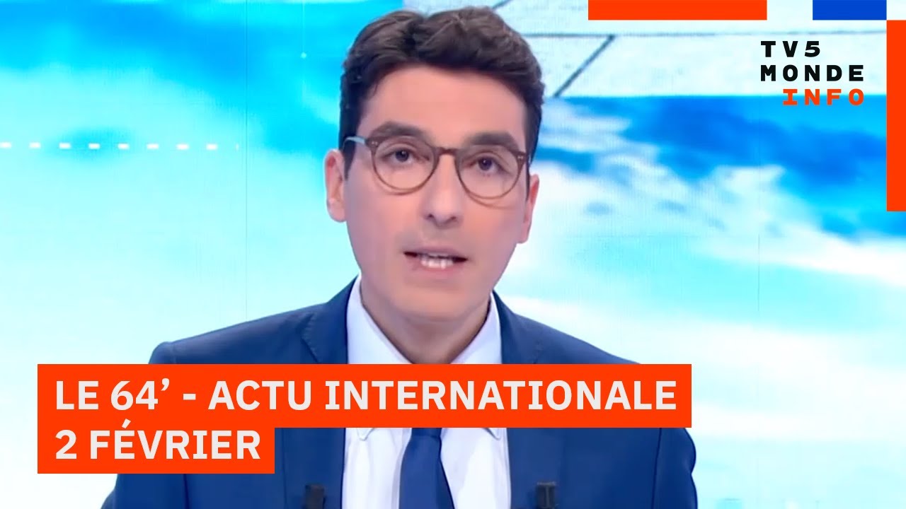 Le 64' - L'actualité internationale du lundi 02 février 2026 - TV5MONDE