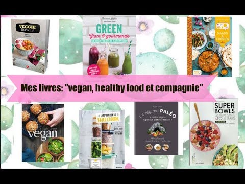 [ BOOK ] 📖  MES LIVRES VEGAN, HEALTHY FOOD ET COMPAGNIE...📖 #1