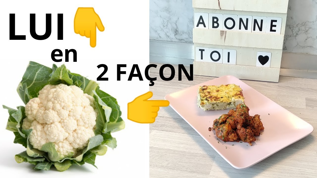 Choux fleur en 2 FAÇONS 😉👌