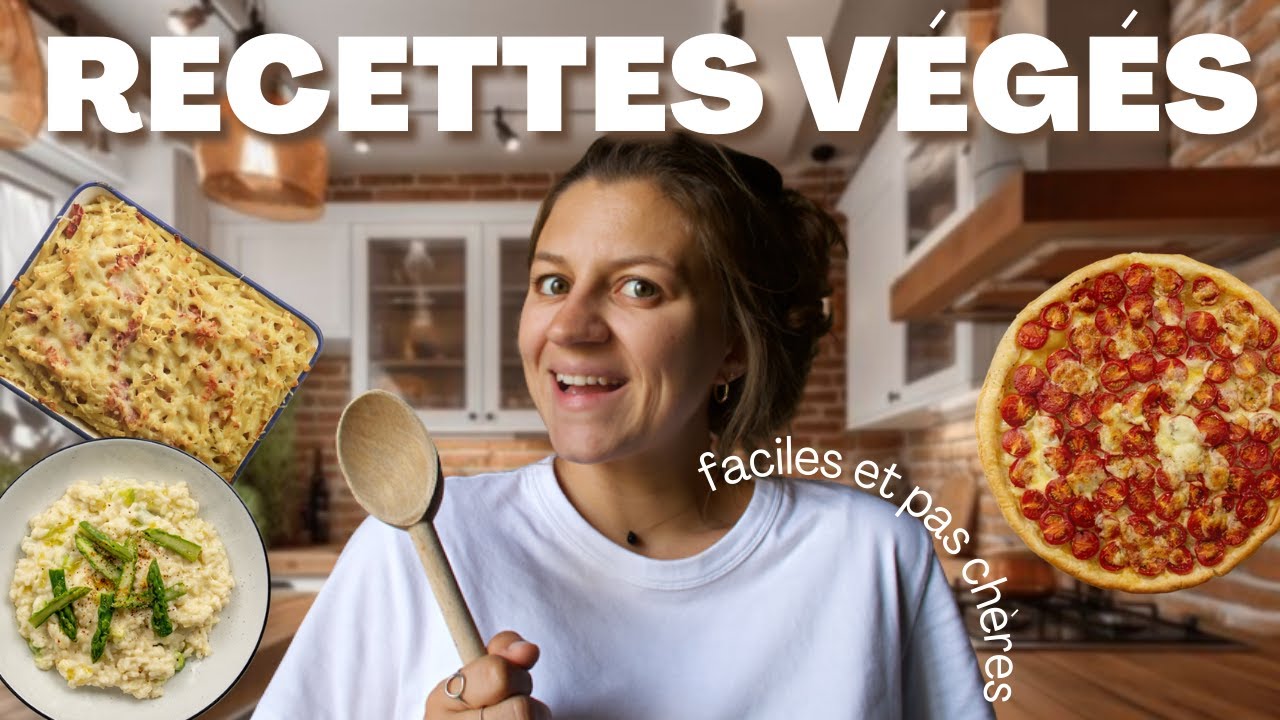 3 RECETTES VÉGÉTARIENNES QUE JE FAIS TOUTES LES SEMAINES | Faciles et pas chères !
