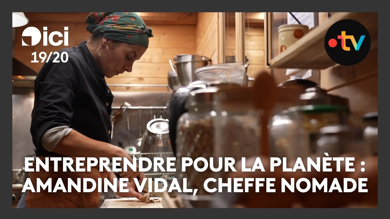 Entreprendre pour la planète - Ep.2 : Amandine Vidal, cheffe nomade