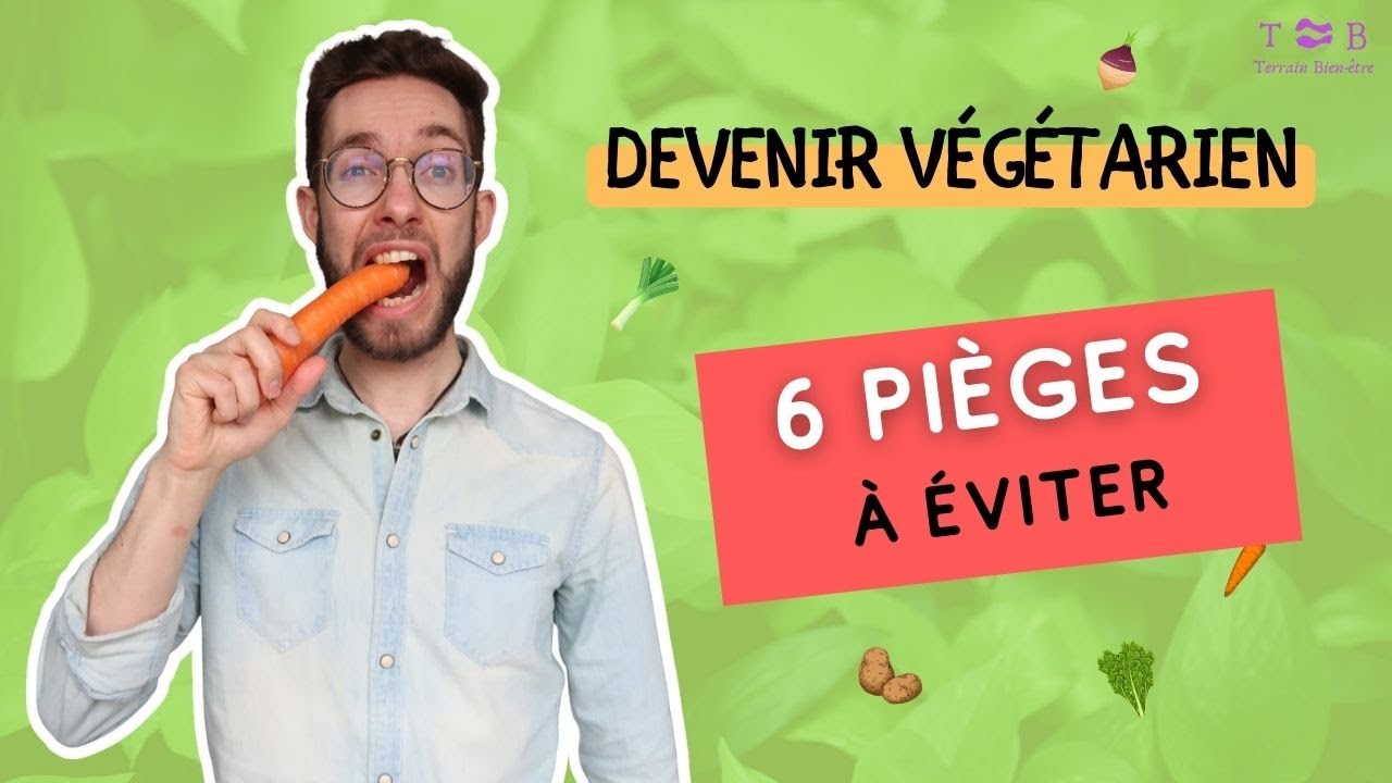 VÉGÉTARISME : 6 ERREURS A ÉVITER QUAND ON EST DÉBUTANT